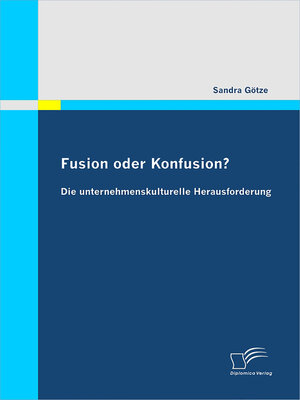 cover image of Fusion oder Konfusion? Die unternehmenskulturelle Herausforderung